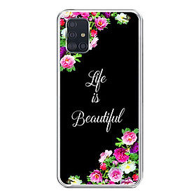 Ốp lưng dẻo cho điện thoại Samsung Galaxy A51 - 0159 LIFEISBEAUTIFUL02 - Hàng Chính Hãng