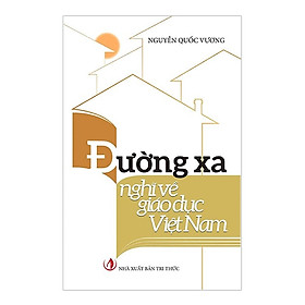 [Download Sách] Đường Xa Nghĩ Về Giáo Dục Việt Nam