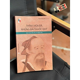 THẦN Y HOA ĐÀ - NHỮNG BÀI THUỐC QUÝ - Hoa Đà - Hanoibooks