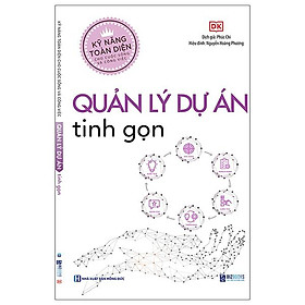 Kỹ Năng Toàn Diện Cho Cuộc Sống Và Công Việc - Quản Lý Dự Án Tinh Gọn