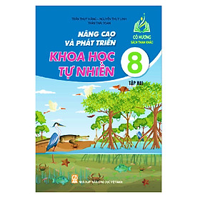 Hình ảnh Sách - Nâng cao và phát triển khoa học tự nhiên 8 - tập 2 ( Theo chương trình GDPT mới )