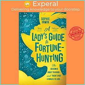Sách - A Lady's Guide to Fortune-Hunting by Sophie Irwin (UK edition, hardcover)