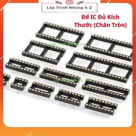 Mua  Lập Trình Nhúng A-Z  G11  Đế IC Đủ Kích Thước (Chân Tròn)