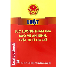 Hình ảnh sách Luật Lực lượng tham gia bảo vệ an ninh, trật tự ở cơ sở