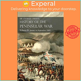 Sách - Sir Charles Oman's History of the Peninsular War Volume II : January To Septe by Charles William Oman (paperback)