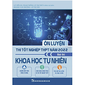 Ôn Luyện Thi Tốt Nghiệp THPT Năm 2022 Bài Thi Khoa Học Tự Nhiên