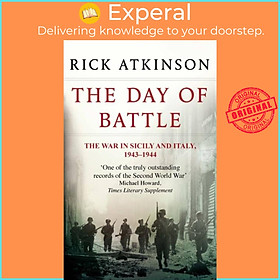Sách - The Day Of Battle - The War in Sicily and Italy 1943-44 by Rick Atkinson (UK edition, paperback)