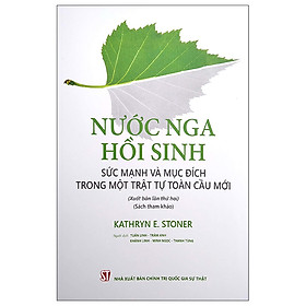 Hình ảnh sách Sách - Nước Nga hồi sinh - Sức mạnh và mục đích trong một trật tự toàn cầu mới