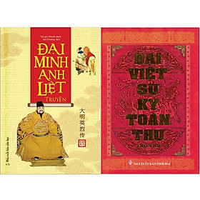 Sách - Combo 2 cuốn Đại Minh Anh Liệt Truyện + Đại Việt Sử Ký Toàn Thư
