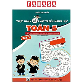 Sách - Thực Hành Và Phát Triển Năng Lực Toán 5 - Tập 2 (Biên Soạn Theo Chương Trình GDPT 2018)