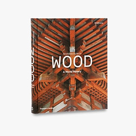 Ảnh bìa Architecture in Wood : A World History