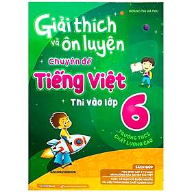 giải thích và ôn luyện chuyên đề tiếng việt thi vào lớp 6 (MG) - Kil Chiyoen