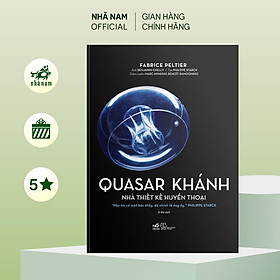 Quasar Khánh - Nhà thiết kế huyền thoại (Fabrice Peltier) (Nhã Nam Official) - Khánh Huyền