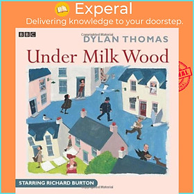 Sách - Under Milk Wood - A BBC Radio full-cast production by Dylan Thomas (UK edition, audio)