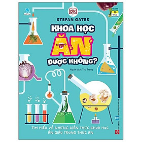 Khoa Học Ăn Được Không?