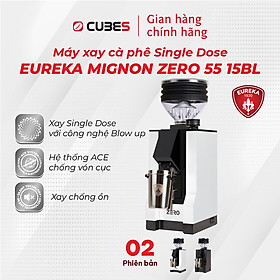 Máy xay cà phê specialty Single Dose Eureka Mignon Zero 55 15BL - Hàng nhập khẩu Ý
