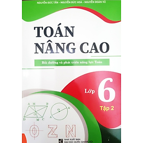 Sách - Toán Nâng Cao - Bồi Dưỡng Và Phát Triển Năng Lực Toán Lớp 6 (tập 2)