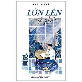 Lớn lên sẽ khác