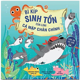 Bí Kíp Sinh Tồn Của Loài Cá Mập Chân Chính - Crabit Kidbooks