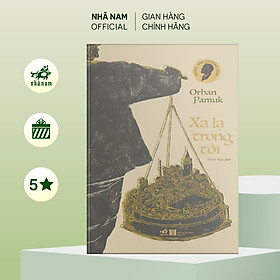 Sách - Xa lạ trong tôi (Orhan Pamuk) - Nhã Nam Official