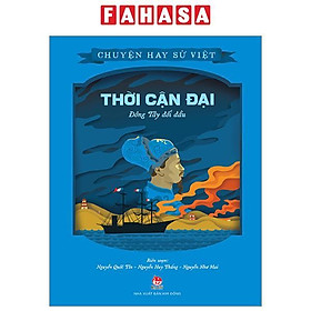 Chuyện Hay Sử Việt - Thời Cận Đại - Đông Tây Đối Đầu