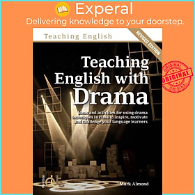 Sách - Teaching English with Drama by Mark Almond (UK edition, paperback)