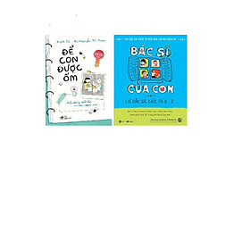 Combo Để Con Được Ốm và Bác Sĩ Của Con