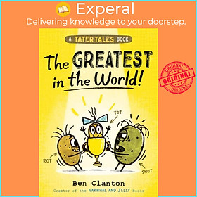 Sách - Tater Tales: The Greatest in the World by Ben Clanton (UK edition, paperback)