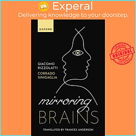 Sách - Mirroring Brains - How we understand others from the inside by Giacomo Rizzolatti (UK edition, hardcover)