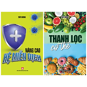 Trọn bộ Thanh Lọc Cơ Thể - Nâng Cao Hệ Miễn Dịch