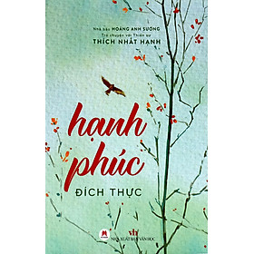 Hình ảnh Trò Chuyện Với Thiền Sư Thích Nhất Hạnh - Hạnh Phúc Đích Thực- Hoàng Anh Sướng