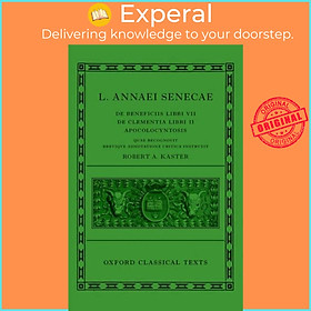 Sách - Seneca: De Beneficiis (L. Annaei Senecae De beneficiis: Libri VII, De by Robert A. Kaster (UK edition, hardcover)