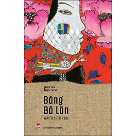 Sách Bạn Văn Bạn Mình: Văn Thi Sĩ Hiện Đại - NXB Kim Đồng