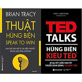 Combo Hùng Biện Kiểu Ted 1 - Bí Quyết Diễn Thuyết Trước Đám Đông “chuẩn” Ted + Thuật Hùng Biện