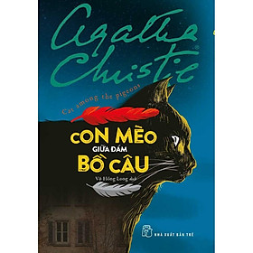 Hình ảnh sách Con Mèo Giữa Đám Bồ Câu (Agatha Christie) - Bản Quyền