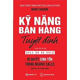 Kỹ Năng Bán Hàng Tuyệt Đỉnh (Tái Bản)