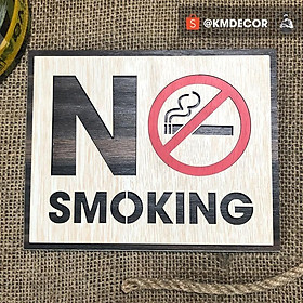 Bảng gỗ no smoking (biển báo cấm hút thuốc) bằng gỗ có sẵn keo hai mặt dán tường
