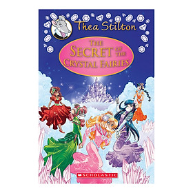 Thea Stilton Special Edition Book 7: The Secret Of The Crystal Fairies