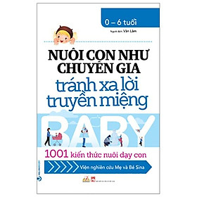 Sách Nuôi Con Như Chuyên Gia Tránh Xa Lời Truyền Miệng