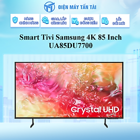 Smart Tivi Samsung 4K 85 Inch UA85DU7700 85DU7700 - Hàng chính hãng - Chỉ giao HCM