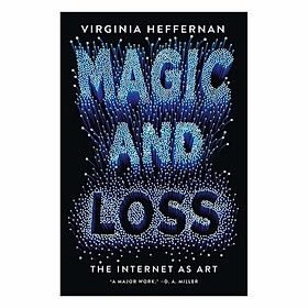 Magic And Loss: The Internet As Art
