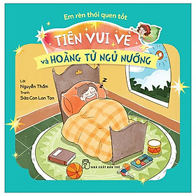 Em Rèn Thói Quen Tốt - Tiên Vui Vẻ Và Hoàng Tử Ngủ Nướng