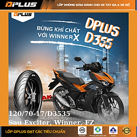 Lốp(Vỏ) DPLUS 120/70-17 Sau xe Exciter, Winner, FZ Công Nghệ Nhật Bản JIS