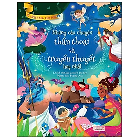 Tủ Sách Vàng Cho Con: Những Câu Chuyện Thần Thoại Và Truyền Thuyết Hay Nhất