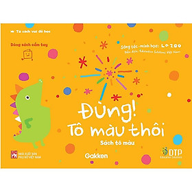 Đùng! Tô Màu Thôi - Tủ sách vui để học - Sách tô màu - Dòng sách cầm tay