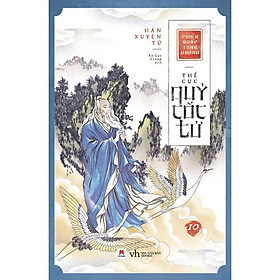 Sách – Chiến Quốc Tung Hoành – Thế Cục Quỷ Cốc Tử – Tập 10 – Hàn Xuyên Tử – Huy Hoàng
