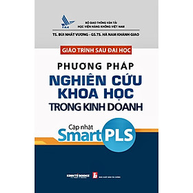 Giáo Trình Sau Đại Học Phương Pháp Nghiên Cứu khoa học Trong Kinh Doanh Cập Nhật Smart PLS - Nhà Xuất Bản Tài Chính