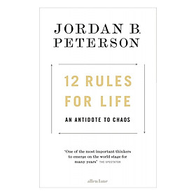 12 Rules For Life: An Antidote To Chaos