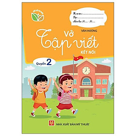 Vở Tập Viết - Kết Nối - Quyển 2