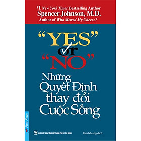 Sách - Yes or No Những quyết định thay đổi cuộc sống - FirstNews